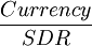 /frac{Currency}{SDR}