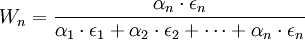 W_n=/frac{/alpha_n/cdot/epsilon_n}{/alpha_1/cdot/epsilon_1+/alpha_2/cdot/epsilon_2+/cdots+/alpha_n/cdot/epsilon_n}