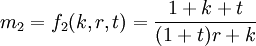 m_2=f_2(k,r,t)=/frac{1+k+t}{(1+t)r+k}